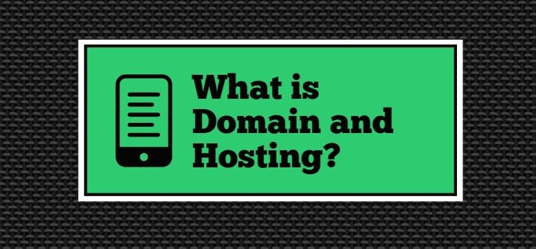 What are domain and hosting? Why, how is it managed?